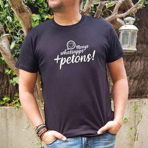 Samarreta Unisex - "Menys whatsapps i + petons"